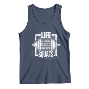 Gymer Tank Top Life Has Its Ups And Downs I Call Them Squats TS09 Navy Print Your Wear