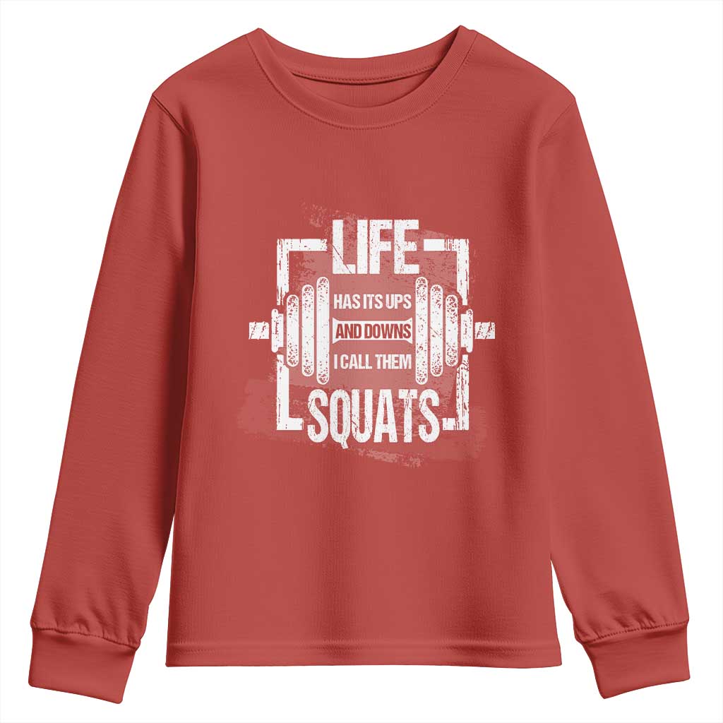 Gymer Youth Sweatshirt Life Has Its Ups And Downs I Call Them Squats TS09 Red Print Your Wear