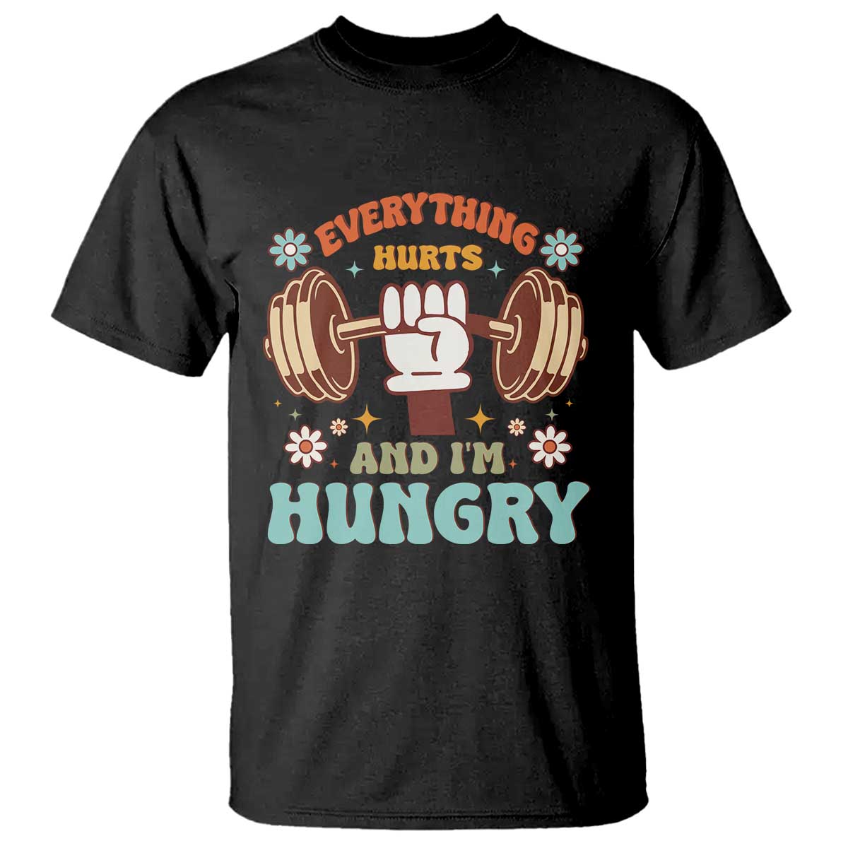 Gymer T Shirt Everything Hurts And I'm Hungry TS09 Black Print Your Wear