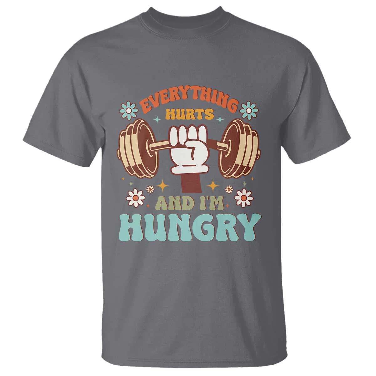 Gymer T Shirt Everything Hurts And I'm Hungry TS09 Charcoal Print Your Wear