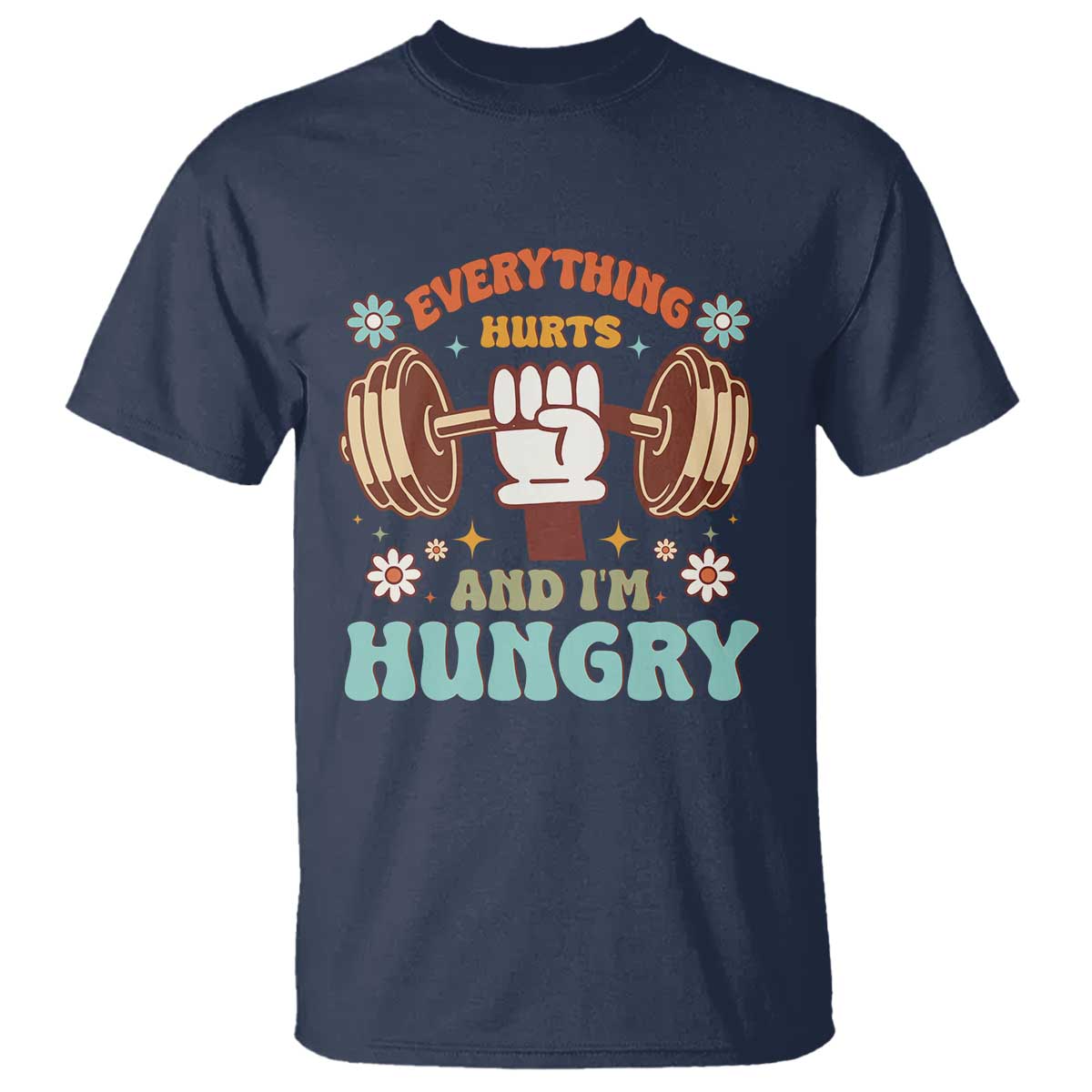 Gymer T Shirt Everything Hurts And I'm Hungry TS09 Navy Print Your Wear