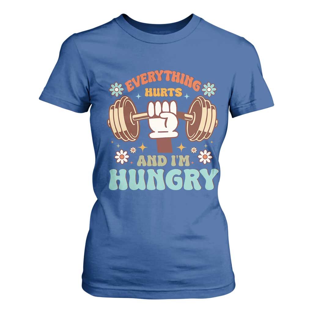 Gymer T Shirt For Women Everything Hurts And I'm Hungry TS09 Royal Blue Print Your Wear