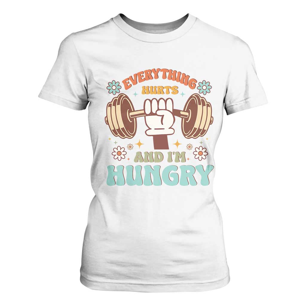 Gymer T Shirt For Women Everything Hurts And I'm Hungry TS09 White Print Your Wear