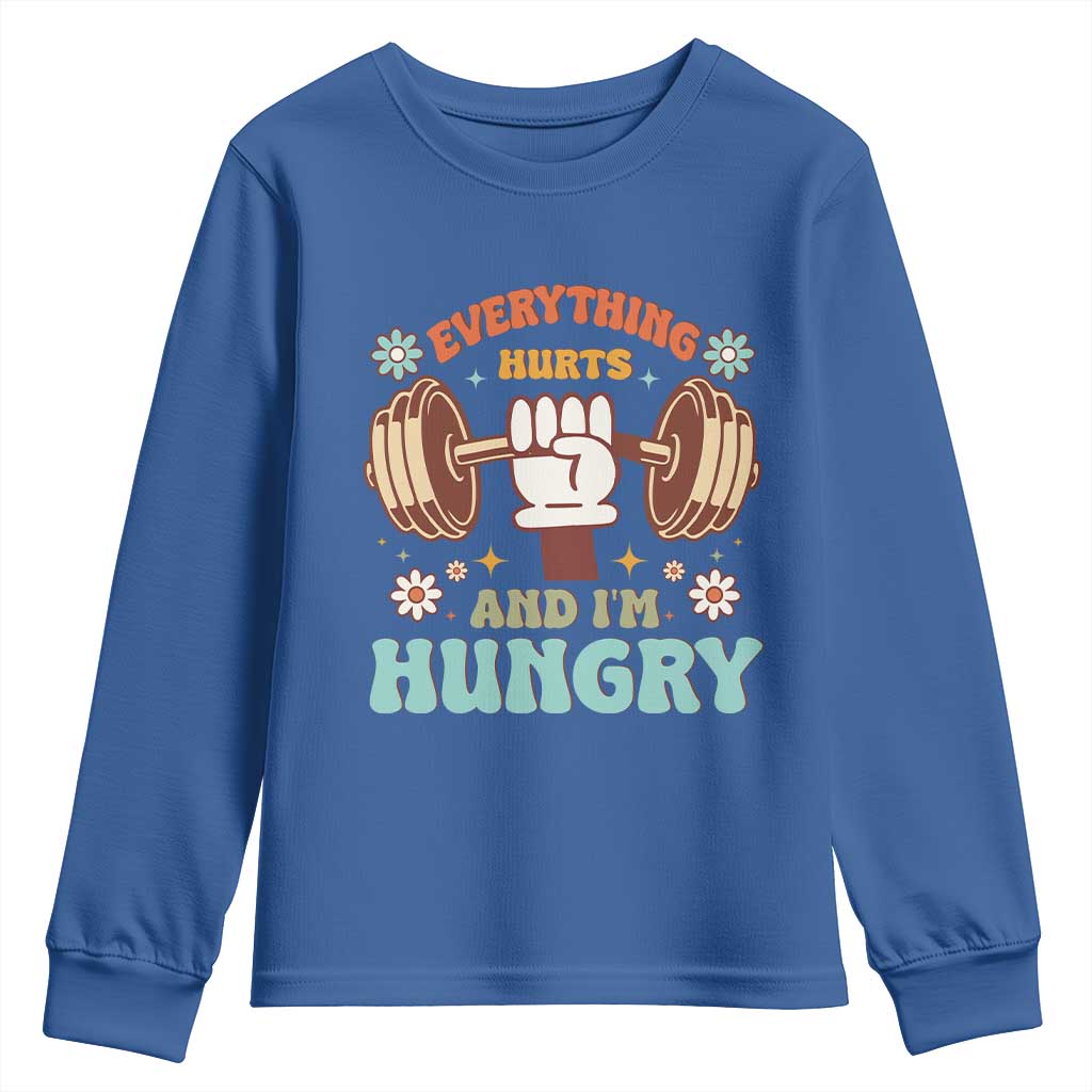 Gymer Youth Sweatshirt Everything Hurts And I'm Hungry TS09 Royal Blue Print Your Wear