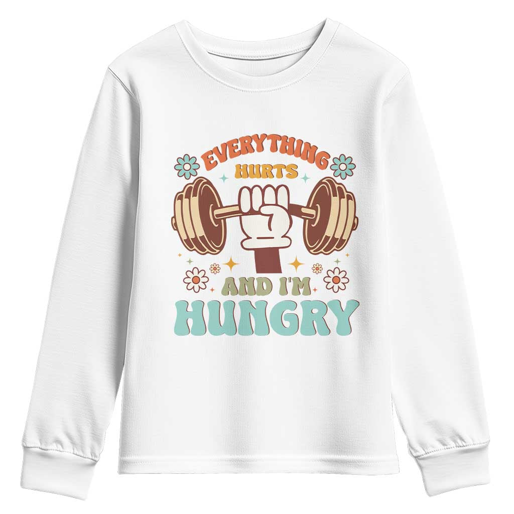 Gymer Youth Sweatshirt Everything Hurts And I'm Hungry TS09 White Print Your Wear