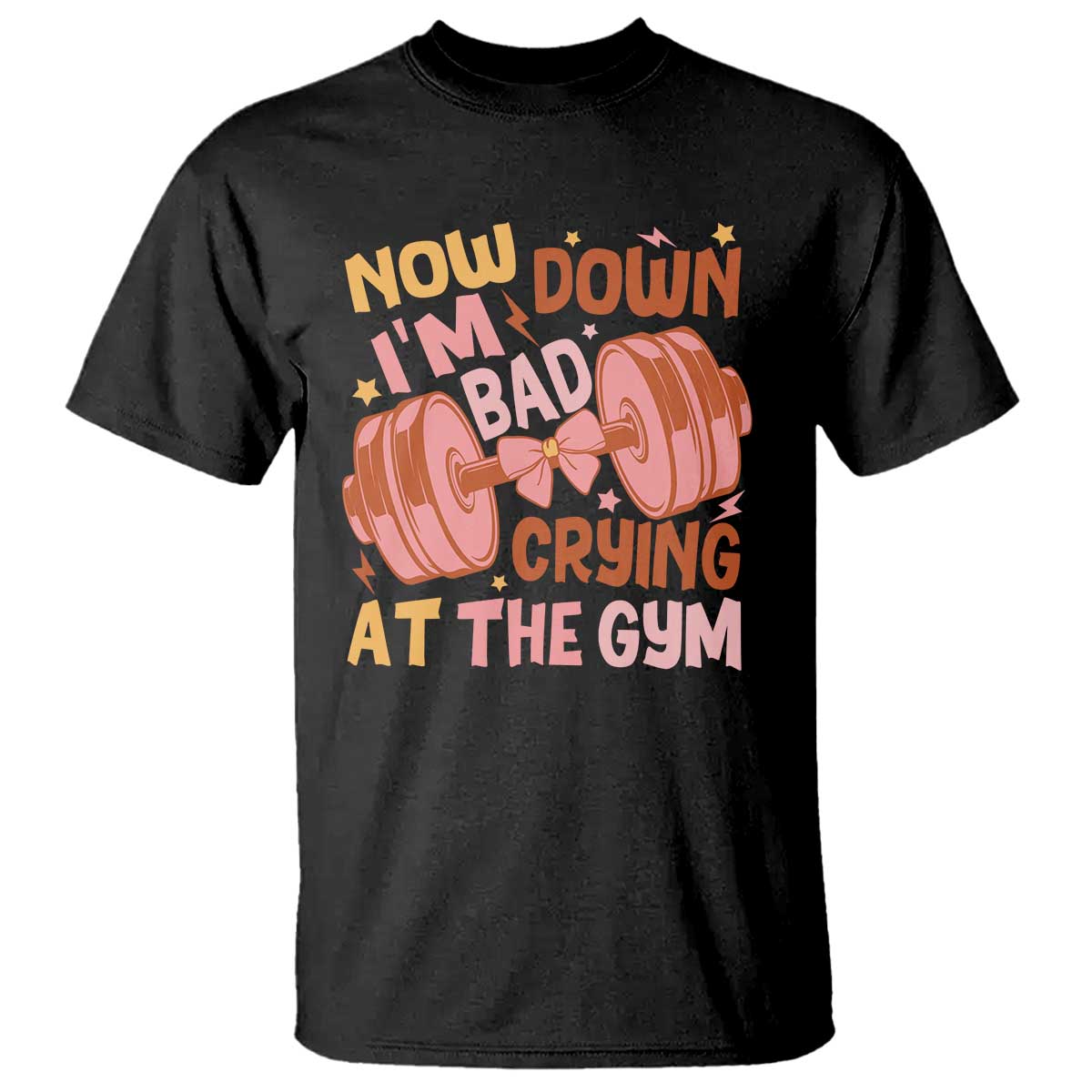 Gymer T Shirt Down Bad Crying At The Gym Groovy Bow Coquette TS09 Black Print Your Wear