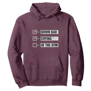 Funny Gymer Hoodie Down Bad Crying at the Gym TS09 Maroon Print Your Wear