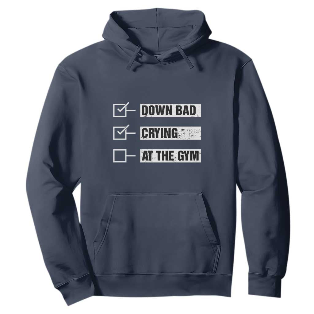 Funny Gymer Hoodie Down Bad Crying at the Gym TS09 Navy Print Your Wear