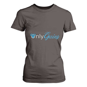 Funny Gymer T Shirt For Women Only Gains Fitness TS09 Dark Chocolate Print Your Wear