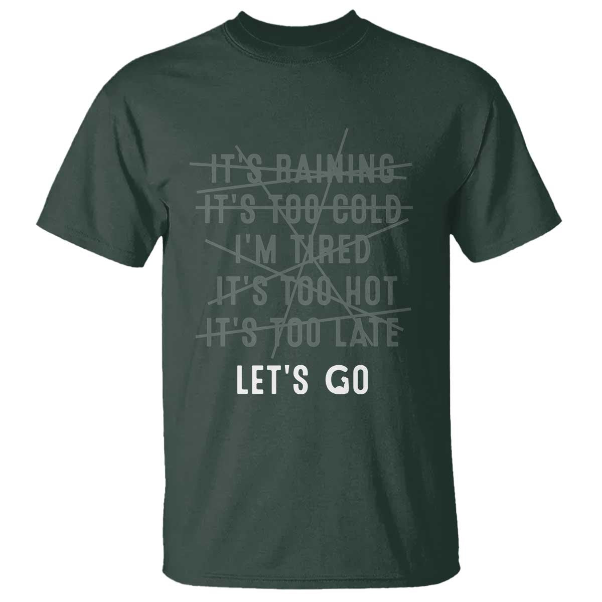 Gymer T Shirt Let's Go Gym No Reasons Fitness Motivation TS09 Dark Forest Green Print Your Wear