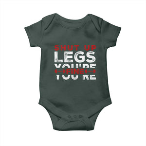 Funny Gymer Baby Onesie Shut Up Legs You're Fine Leg Day TS09 Print Your Wear