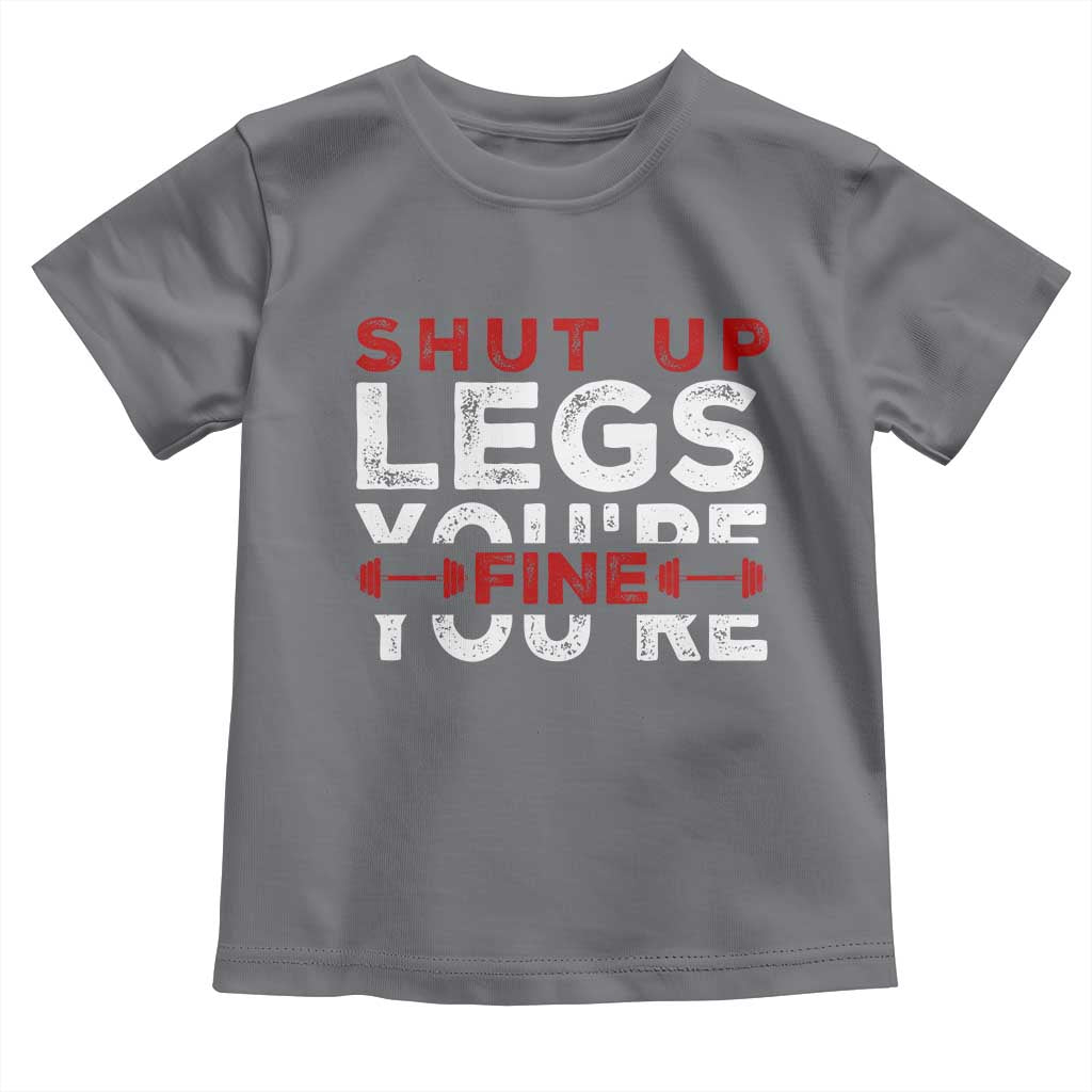 Funny Gymer Baby Shirt Shut Up Legs You're Fine Leg Day TS09 Charcoal Print Your Wear