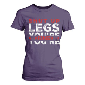 Funny Gymer T Shirt For Women Shut Up Legs You're Fine Leg Day TS09 Purple Print Your Wear