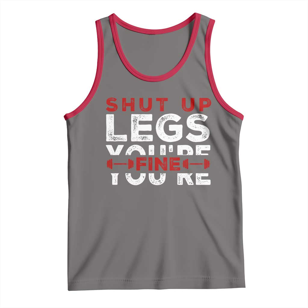 Funny Gymer Tank Top Shut Up Legs You're Fine Leg Day TS09 Deep Heather Red Print Your Wear