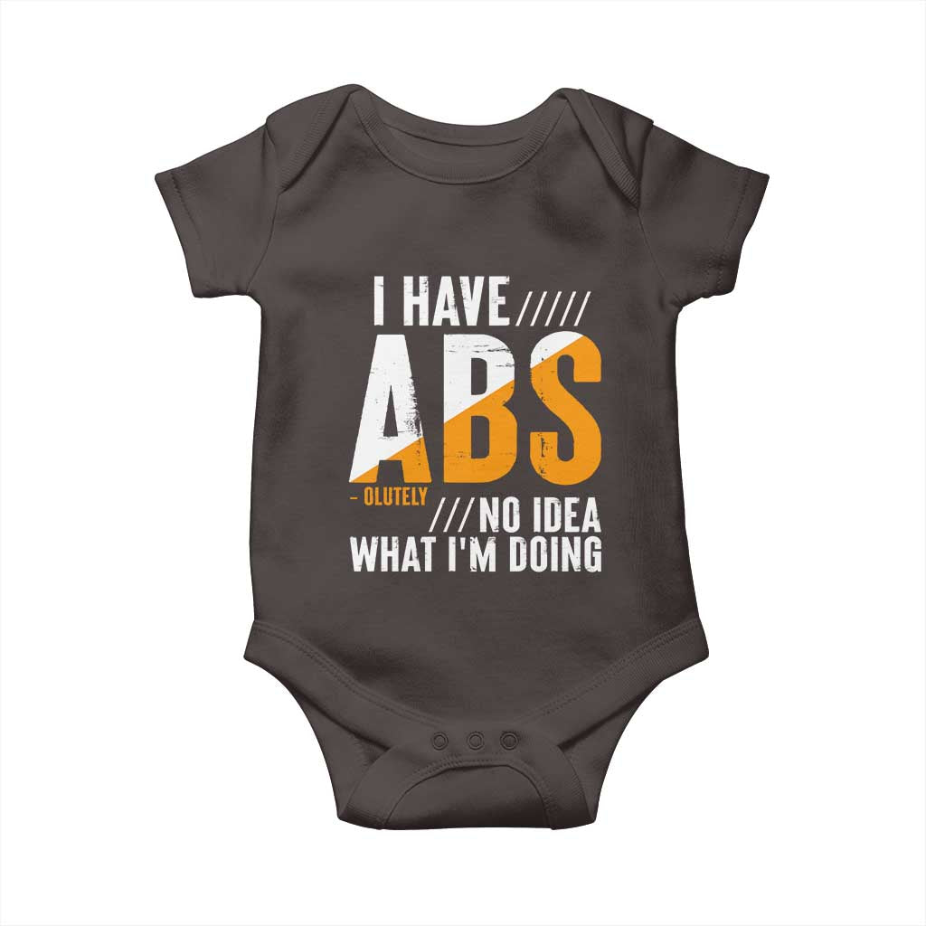Gymer Baby Onesie I Have Abs-olutely No Idea What I'm Doing TS09 Dark Chocolate Print Your Wear