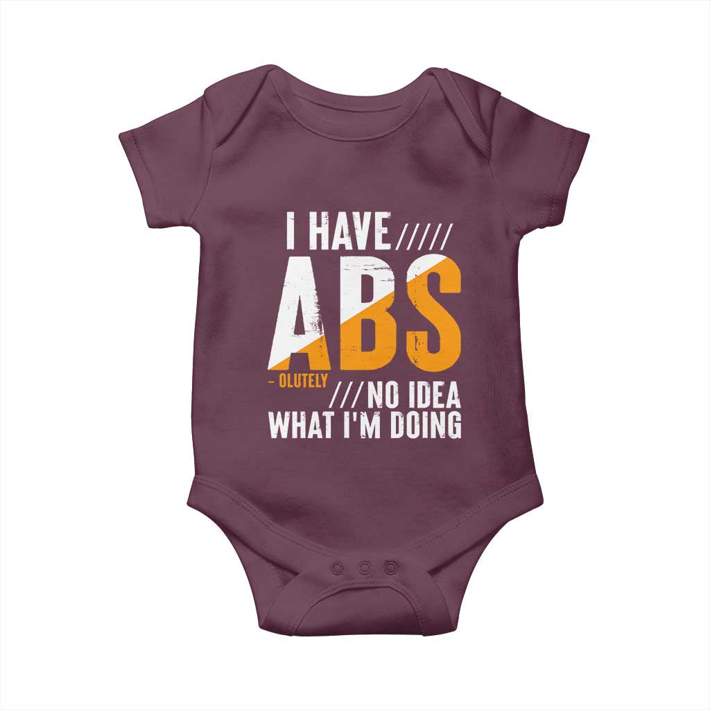Gymer Baby Onesie I Have Abs-olutely No Idea What I'm Doing TS09 Maroon Print Your Wear