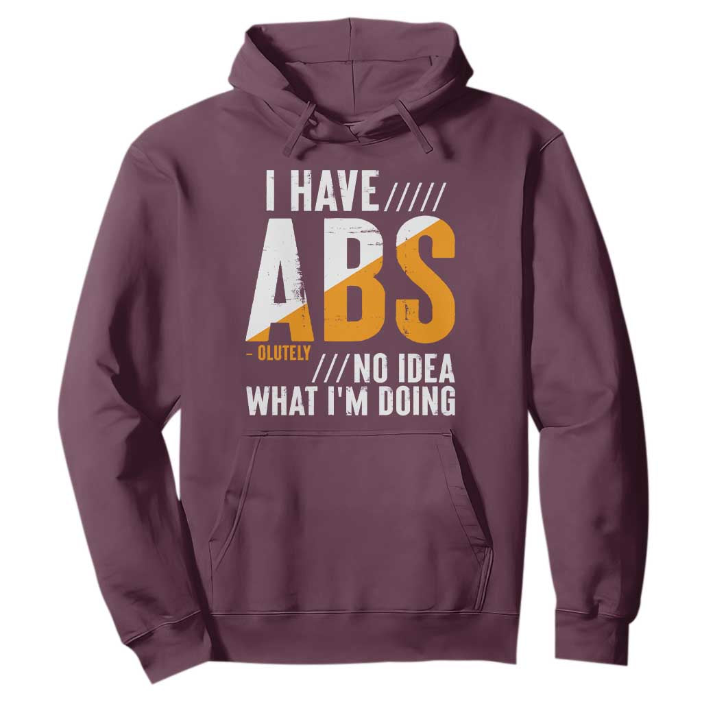 Gymer Hoodie I Have Abs-olutely No Idea What I'm Doing TS09 Maroon Print Your Wear