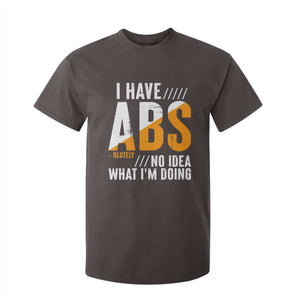 Gymer T Shirt For Kid I Have Abs-olutely No Idea What I'm Doing TS09 Dark Chocolate Print Your Wear