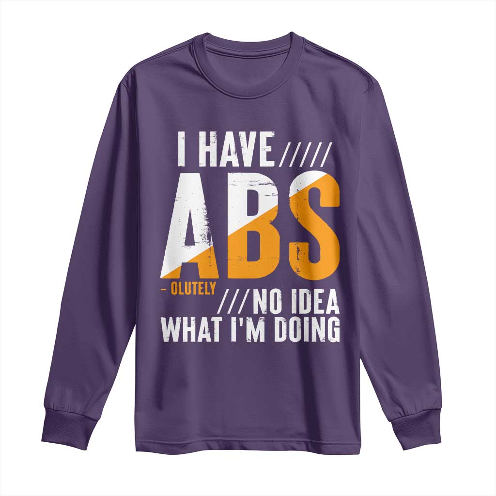 Gymer Long Sleeve Shirt I Have Abs-olutely No Idea What I'm Doing TS09 Purple Print Your Wear