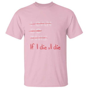 Funny Gymer T Shirt I Can Do This If I Die TS09 Light Pink Print Your Wear