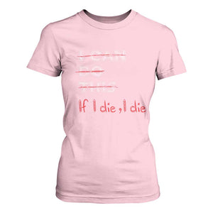 Funny Gymer T Shirt For Women I Can Do This If I Die TS09 Light Pink Print Your Wear