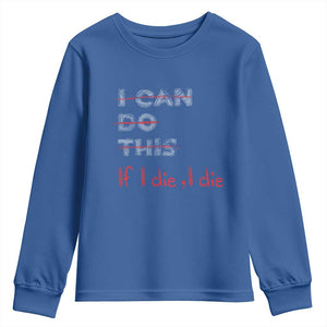 Funny Gymer Youth Sweatshirt I Can Do This If I Die TS09 Royal Blue Print Your Wear