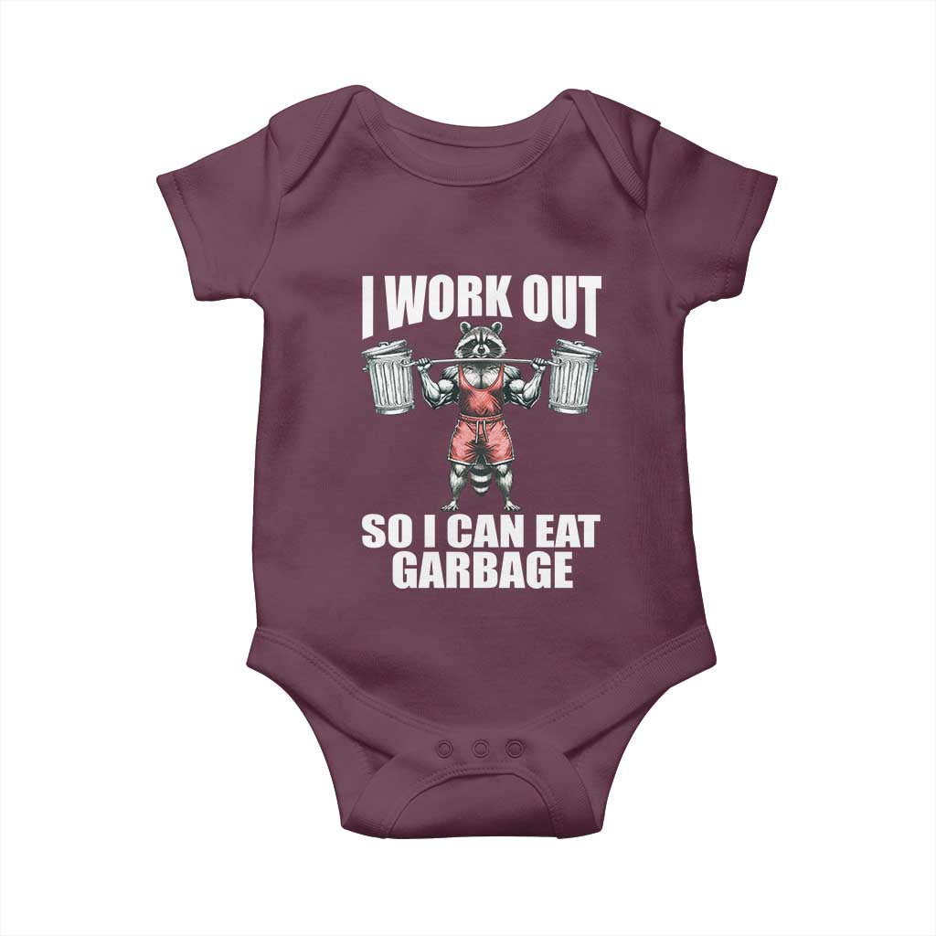 Funny Workout Baby Onesie I Work Out So I Can Eat Garbage Raccoon TS09 Maroon Print Your Wear