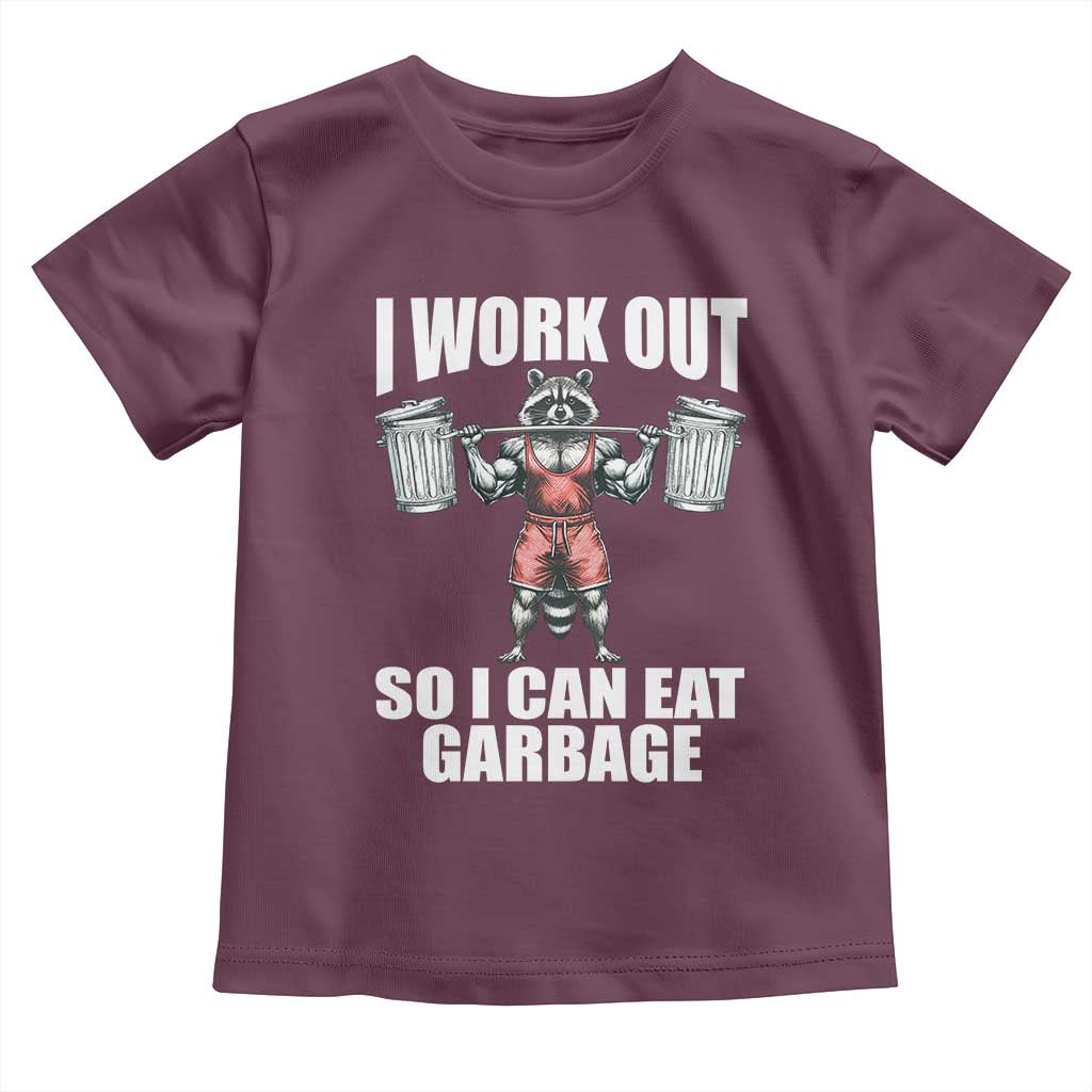 Funny Workout Baby Shirt I Work Out So I Can Eat Garbage Raccoon TS09 Maroon Print Your Wear