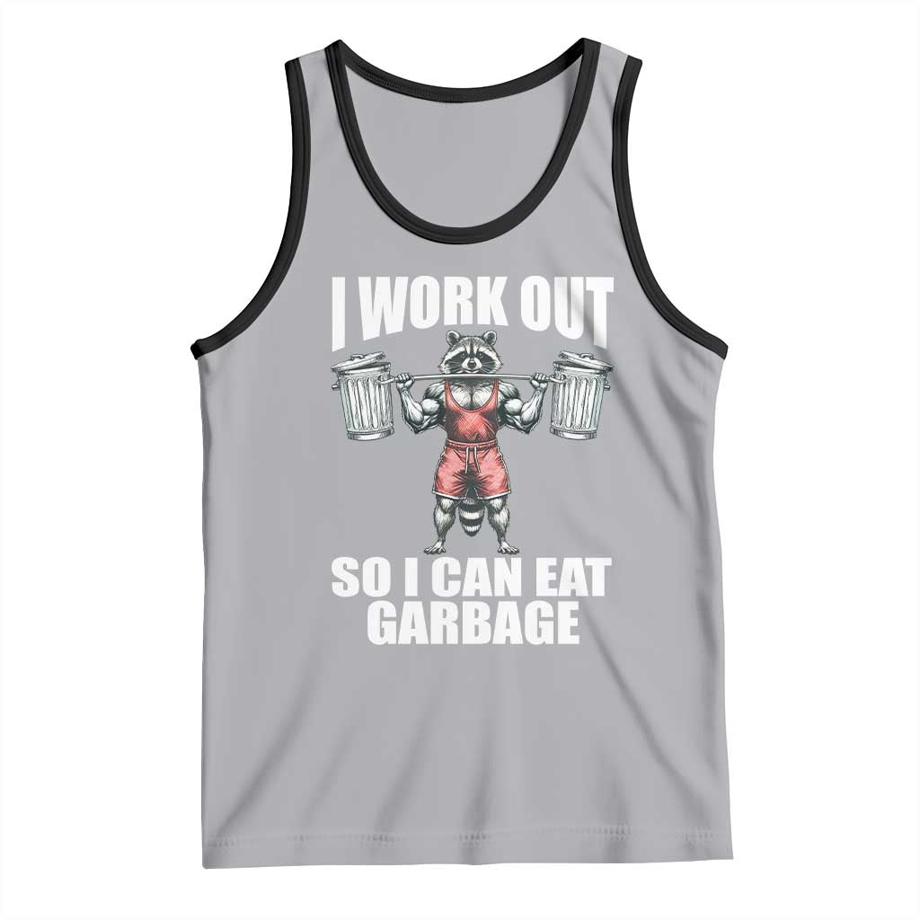 Funny Workout Tank Top I Work Out So I Can Eat Garbage Raccoon TS09 Athletic Heather Black Print Your Wear
