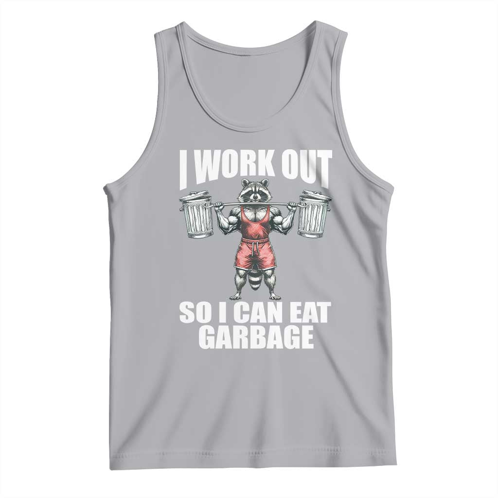 Funny Workout Tank Top I Work Out So I Can Eat Garbage Raccoon TS09 Athletic Heather Print Your Wear