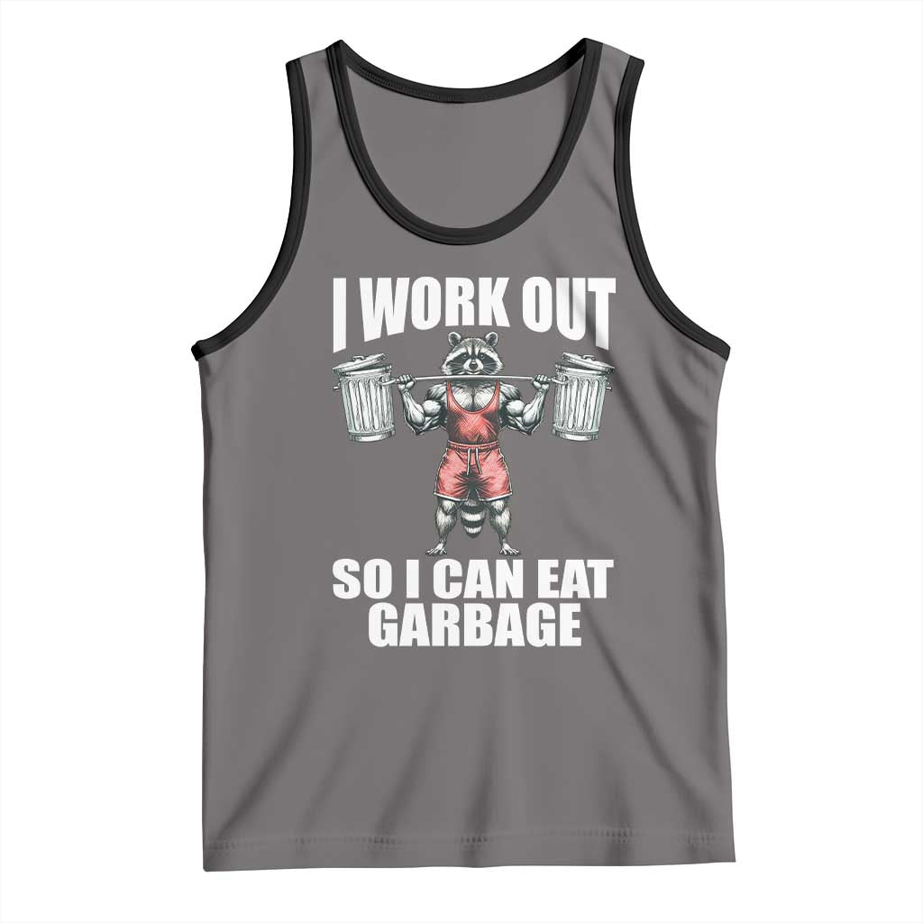 Funny Workout Tank Top I Work Out So I Can Eat Garbage Raccoon TS09 Deep Heather Black Print Your Wear