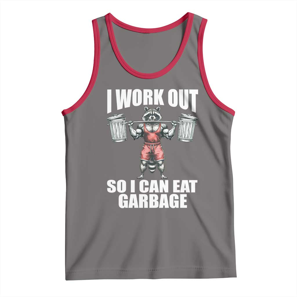 Funny Workout Tank Top I Work Out So I Can Eat Garbage Raccoon TS09 Deep Heather Red Print Your Wear