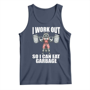 Funny Workout Tank Top I Work Out So I Can Eat Garbage Raccoon TS09 Navy Print Your Wear
