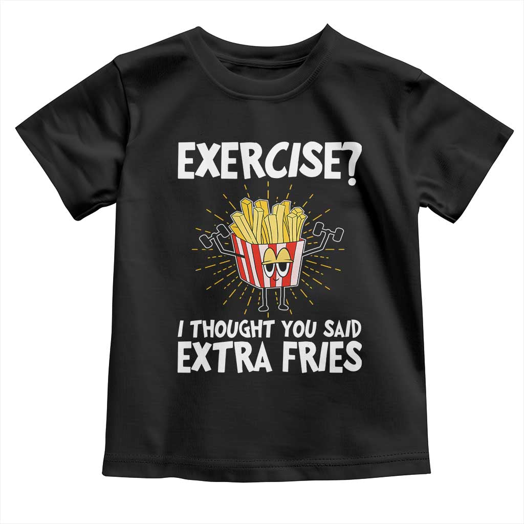 Funny Workout Baby Shirt Exercise? I Thought You Said Extra Fries TS09 Black Print Your Wear
