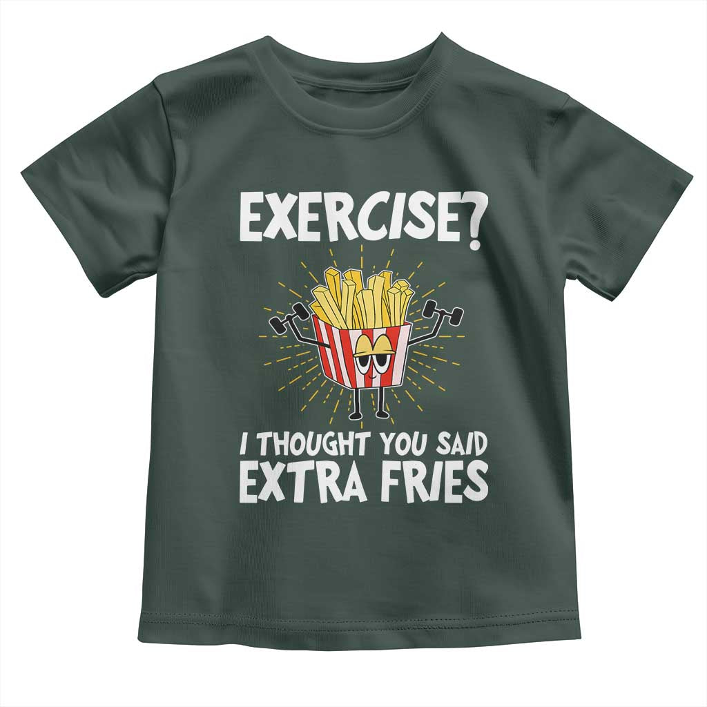 Funny Workout Baby Shirt Exercise? I Thought You Said Extra Fries TS09 Dark Forest Green Print Your Wear