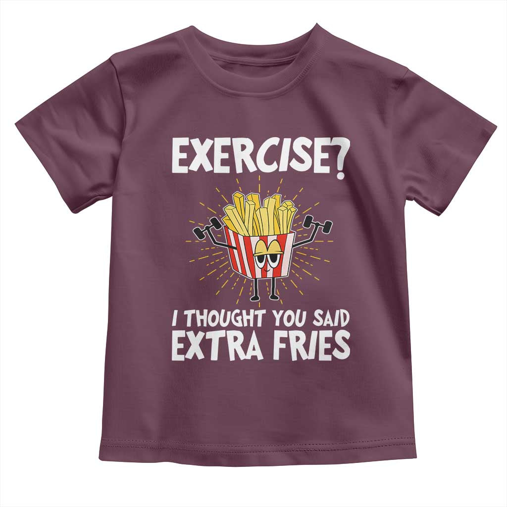 Funny Workout Baby Shirt Exercise? I Thought You Said Extra Fries TS09 Maroon Print Your Wear