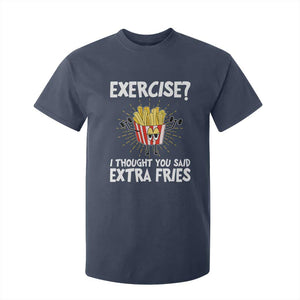 Funny Workout T Shirt For Kid Exercise? I Thought You Said Extra Fries TS09 Navy Print Your Wear