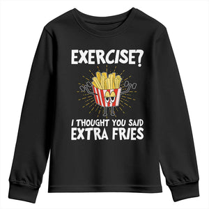 Funny Workout Youth Sweatshirt Exercise? I Thought You Said Extra Fries TS09 Black Print Your Wear
