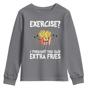 Funny Workout Youth Sweatshirt Exercise? I Thought You Said Extra Fries TS09 Charcoal Print Your Wear