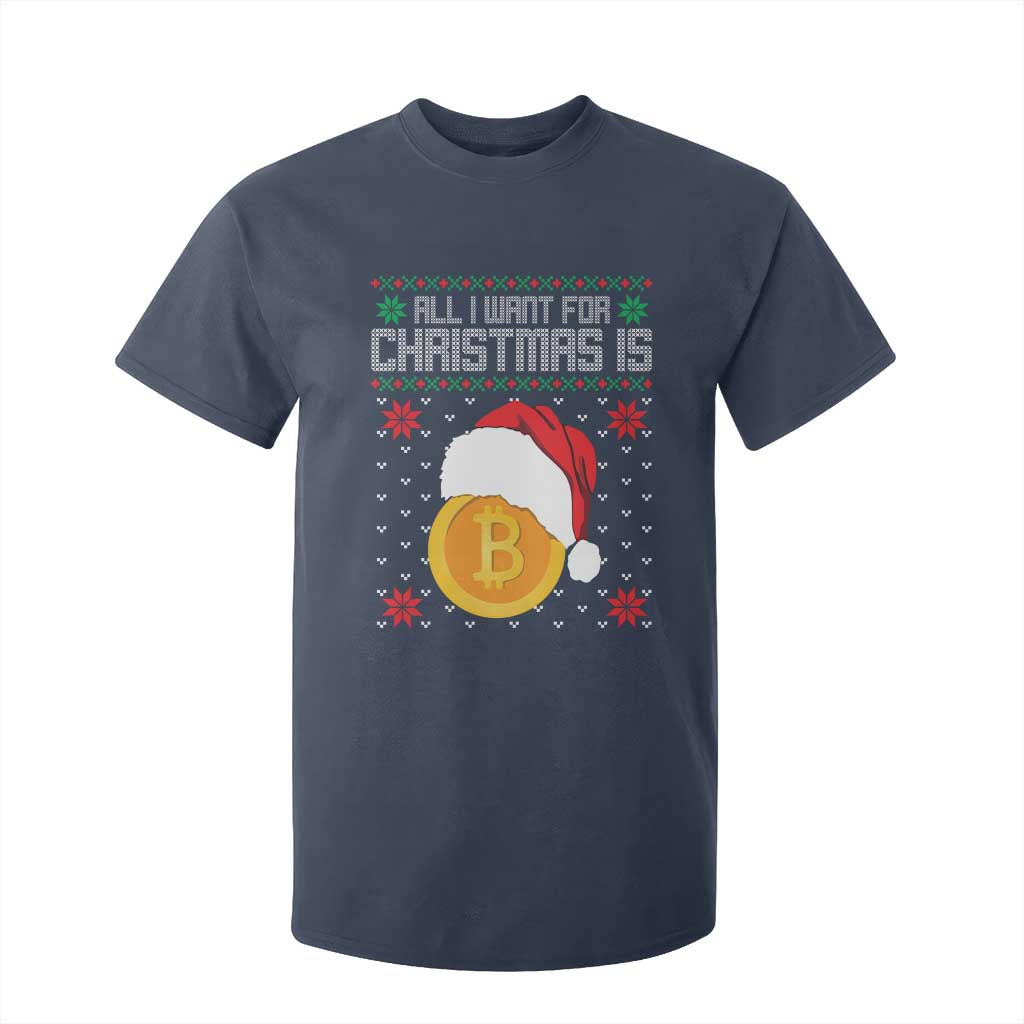 Funny All I Want For Christmas Is Bitcoin T Shirt For Kid TS09 Navy Print Your Wear