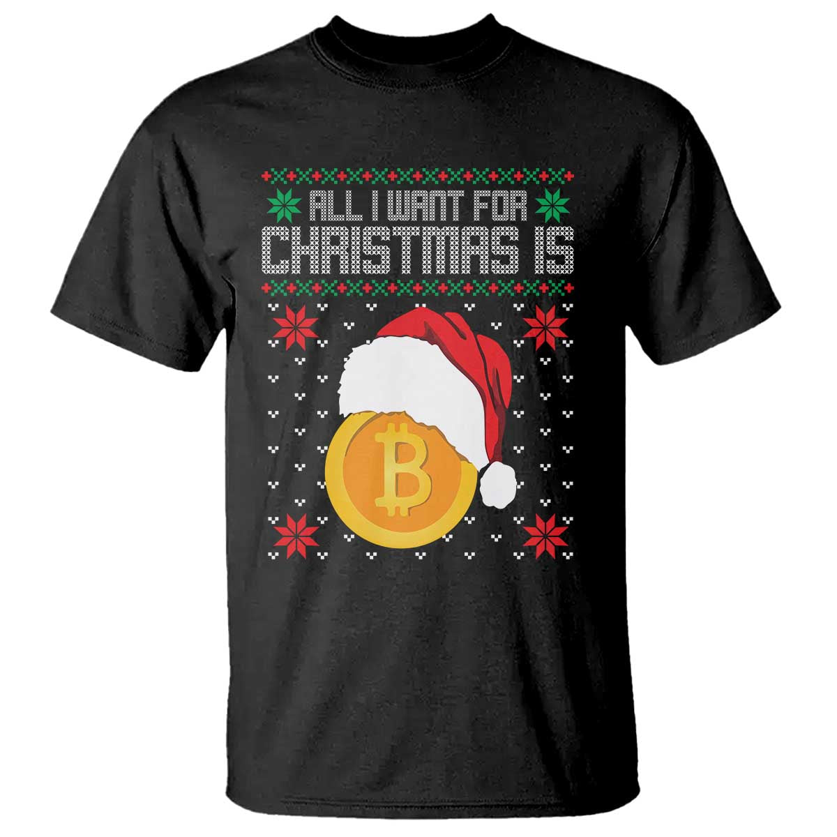 Funny All I Want For Christmas Is Bitcoin T Shirt TS09 Black Print Your Wear