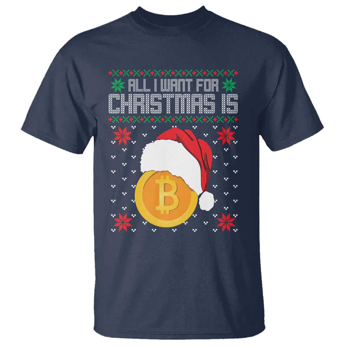 Funny All I Want For Christmas Is Bitcoin T Shirt TS09 Navy Print Your Wear