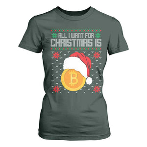 Funny All I Want For Christmas Is Bitcoin T Shirt For Women TS09 Dark Forest Green Print Your Wear