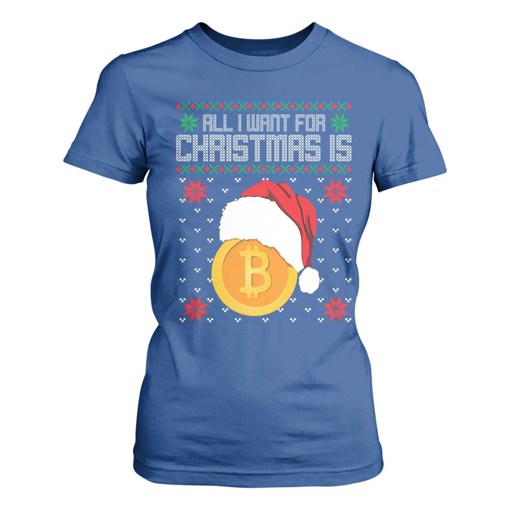 Funny All I Want For Christmas Is Bitcoin T Shirt For Women TS09 Royal Blue Print Your Wear