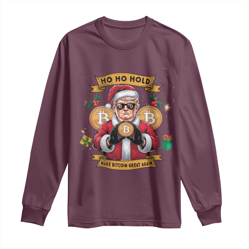Funny Christmas Bitcoin Long Sleeve Shirt Ho Ho Hold Merry Crypto Santa Trump TS09 Maroon Print Your Wear