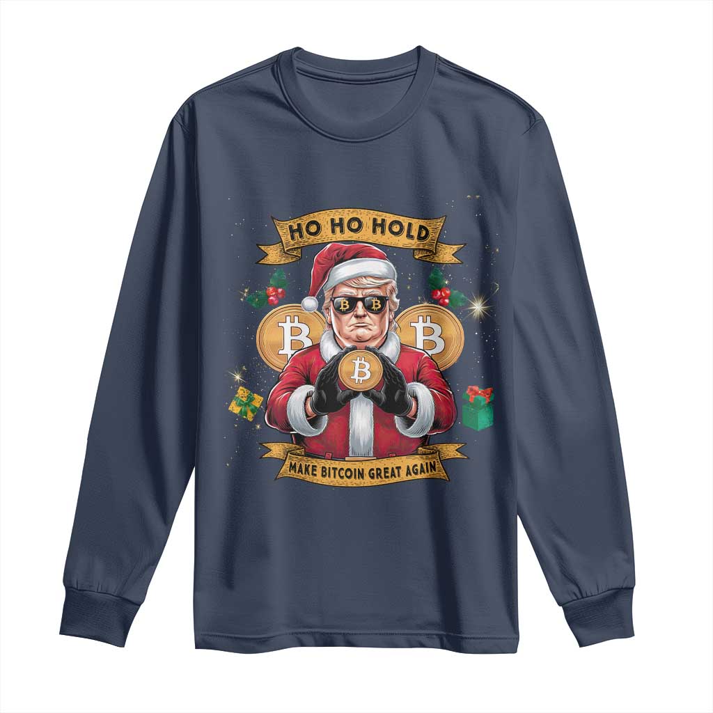 Funny Christmas Bitcoin Long Sleeve Shirt Ho Ho Hold Merry Crypto Santa Trump TS09 Navy Print Your Wear