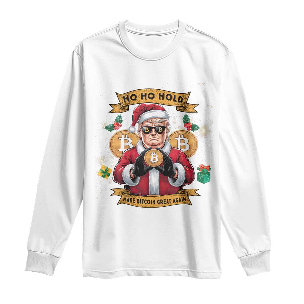 Funny Christmas Bitcoin Long Sleeve Shirt Ho Ho Hold Merry Crypto Santa Trump TS09 White Print Your Wear