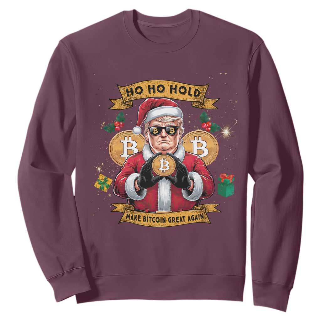 Funny Christmas Bitcoin Sweatshirt Ho Ho Hold Merry Crypto Santa Trump TS09 Maroon Print Your Wear