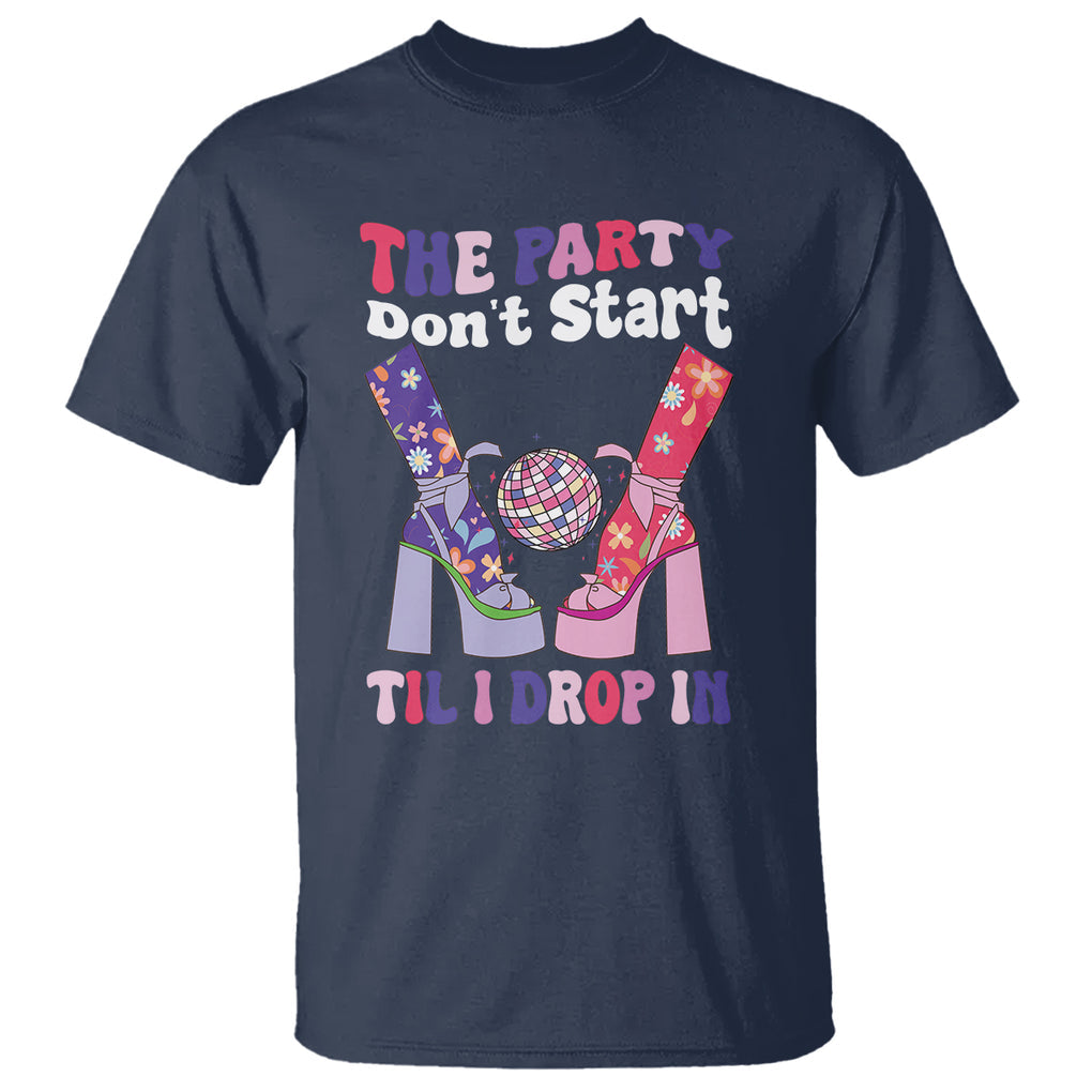 The Party Don't Start Till I Drop In Boujee Disco Ball Retro Groovy T Shirt TS09 Navy Printyourwear