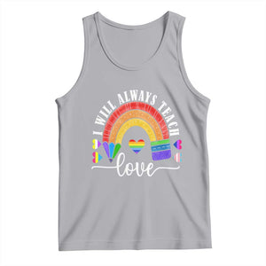 Teacher LGBT Tank Top I Will Always Teach Love Rainbow TS09 Athletic Heather Print Your Wear